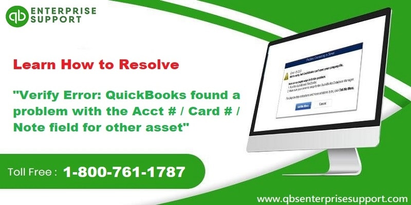 Verify Error QuickBooks found a problem with the Acct Card Note field for other asset - Featuring Image