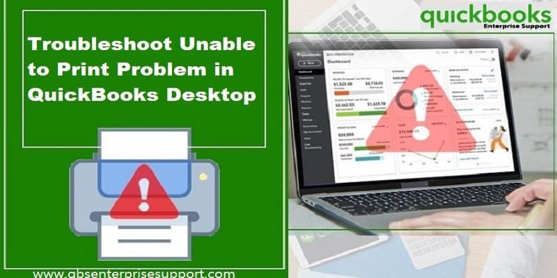 Methods to Troubleshoot Unable to Print Problem in QuickBooks Desktop - Featuring Image
